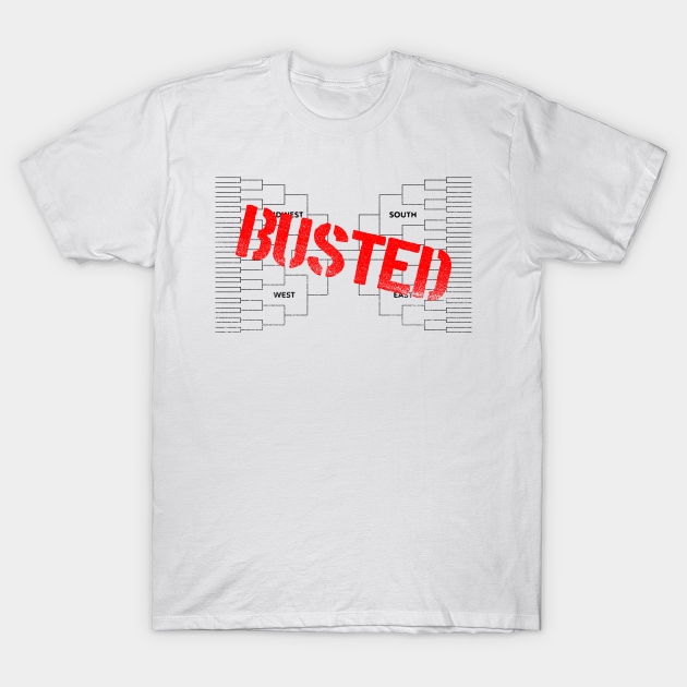 NCAA Busted Brackets Ncaa March Madness TShirt TeePublic